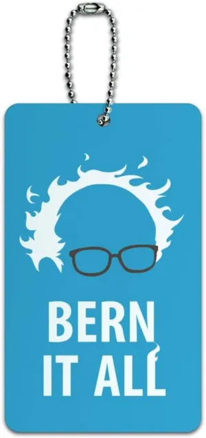 Bern It All Bernie Sanders Burning Democrat Luggage Card Carry-On ID Tag