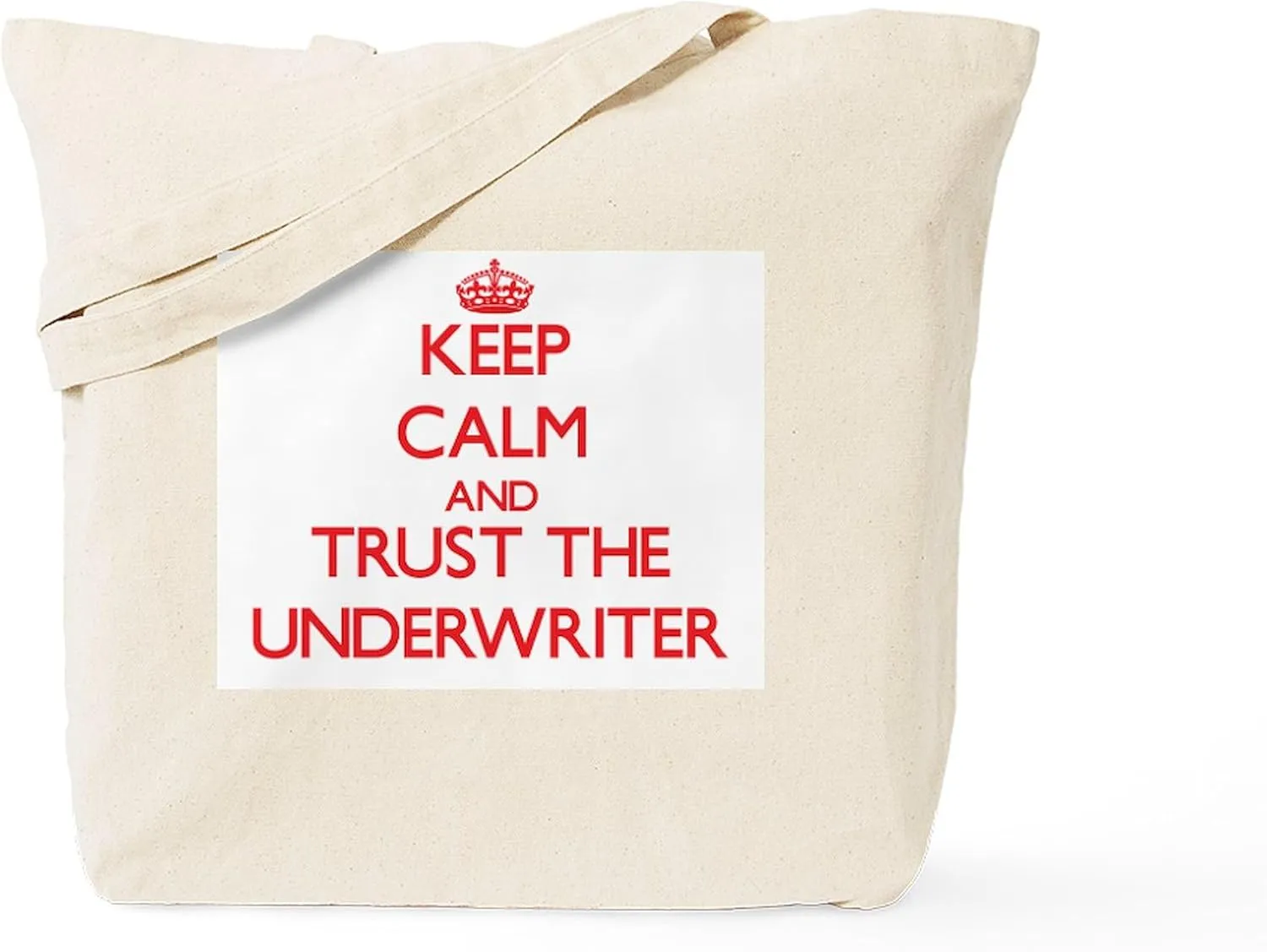 CafePress Keep Calm And Trust The Underwriter Tote Bag Natural Canvas Tote Bag, Reusable Shopping Bag